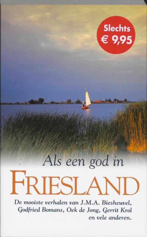 Als een god in Friesland 9789022988800 R. Leopold, Livres, Littérature, Envoi