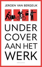 Undercover aan het werk 9789026362217 Jeroen van Bergeijk, Boeken, Verzenden, Zo goed als nieuw, Jeroen van Bergeijk