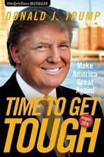 Time to Get Tough 9781621574958 Donald J. Trump, Boeken, Verzenden, Gelezen, Donald J. Trump