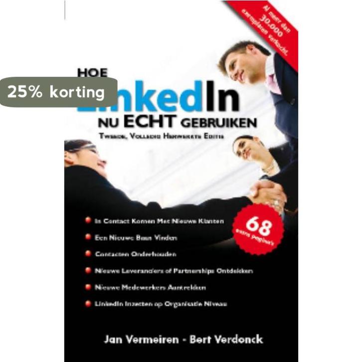 Hoe LinkedIn nu ECHT gebruiken 9789081188654 Bert Verdonck, Boeken, Economie, Management en Marketing, Zo goed als nieuw, Verzenden