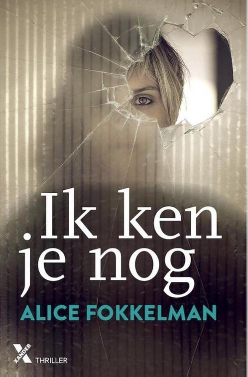 Ik ken je nog 9789401608466 Alice Fokkelman, Boeken, Thrillers, Zo goed als nieuw, Verzenden