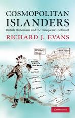 Cosmopolitan Islanders 9780521137249, Boeken, Gelezen, Richard J. Evans, Verzenden