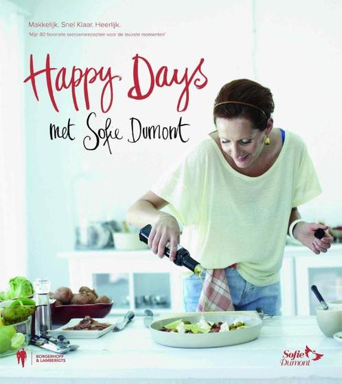 Happy days 9789089313133 Sofie Dumont, Livres, Livres de cuisine, Envoi