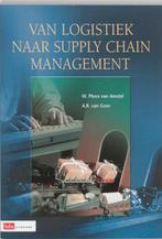Van Logistiek naar Supply Chain Management 9789055770496, Boeken, Verzenden, Gelezen, A.R. van Goor