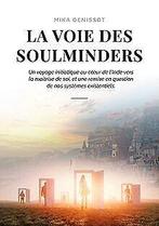 La voie des Soulminders: Un voyage initiatique au c...  Book, Boeken, Verzenden, Zo goed als nieuw, Mika Denissot