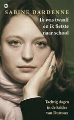Ik was twaalf en ik fietste naar school 9789049998516, Livres, Sabine Dardenne, Marie-Thérèse Cuny, Verzenden
