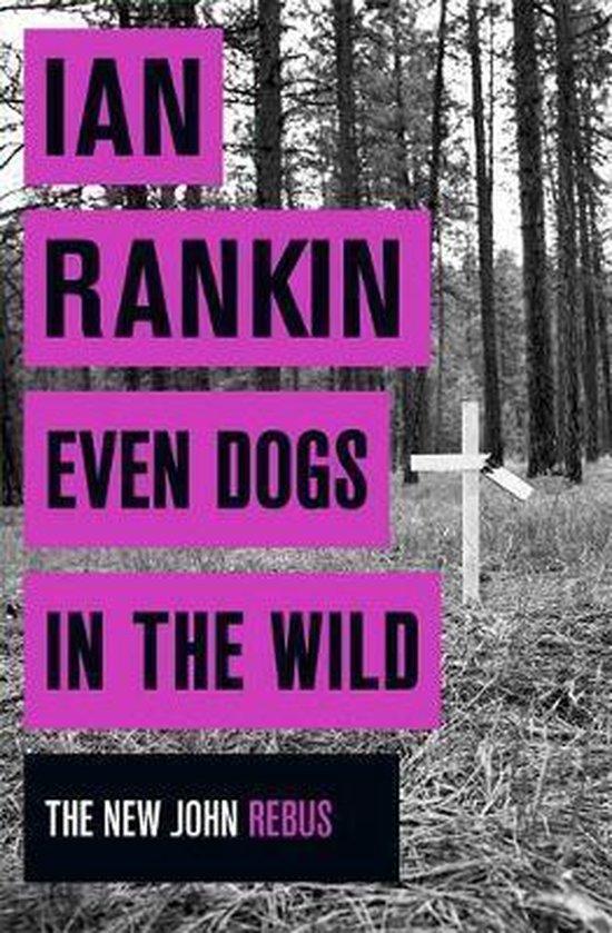 Even Dogs in the Wild 9781409159360 Ian Rankin, Livres, Langue | Anglais, Envoi