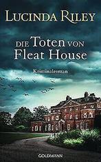 Die Toten  Fleat House: Kriminalroman  Riley,...  Book, Boeken, Overige Boeken, Lucinda Riley, Zo goed als nieuw, Verzenden