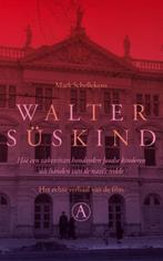 Walter Süskind 9789025369248, Boeken, Geschiedenis | Nationaal, Gelezen, Mark Schellekens, Verzenden