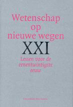 Wetenschap op nieuwe wegen / Lessen voor de eenentwintigste, Verzenden, Zo goed als nieuw