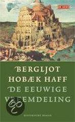 De eeuwige vreemdeling 9789044505443 B. Hobaek Haff, Boeken, Verzenden, Gelezen, B. Hobaek Haff