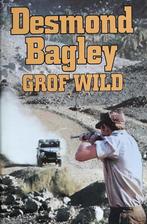 Grof wild 9789010043320 Desmond Bagley, Verzenden, Desmond Bagley