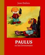 Paulus en het levenswater / Gouden Klassiekers / 9, Livres, Verzenden, Jean Dulieu