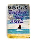 Terugkeer naar angela 9789022504543 H.G. Konsalik, Verzenden, H.G. Konsalik