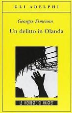 Un delitto in Olanda  Simenon, Georges  Book, Gelezen, Simenon, Georges, Verzenden