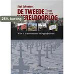 De Tweede Wereldoorlog toen en nu 9789058269492, Verzenden, Zo goed als nieuw, Staf Schoeters