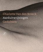 Aarduitwrijvingen 9789029539722 Charlotte Van den Broeck, Boeken, Gedichten en Poëzie, Verzenden, Zo goed als nieuw, Charlotte Van den Broeck
