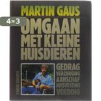 Omgaan met kleine huisdieren 9789010060785 Martin Gaus, Boeken, Verzenden, Gelezen, Martin Gaus