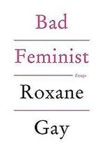Bad Feminist  Gay, Roxane  Book, Gay, Roxane, Verzenden