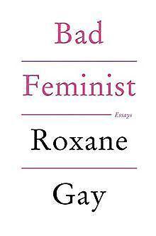 Bad Feminist  Gay, Roxane  Book, Livres, Livres Autre, Envoi