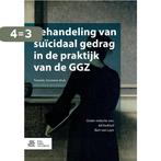 Behandeling van suïcidaal gedrag in de praktijk van de GGZ, Boeken, Psychologie, Verzenden, Zo goed als nieuw