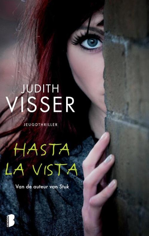Hasta la vista 9789022564769 Judith Visser, Boeken, Kinderboeken | Jeugd | 13 jaar en ouder, Gelezen, Verzenden