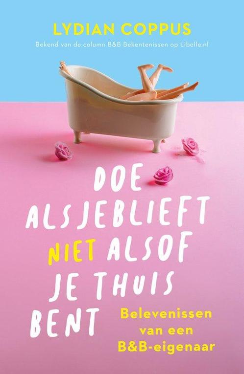 Doe alsjeblieft (niet) alsof je thuis bent 9789400517561, Boeken, Overige Boeken, Gelezen, Verzenden