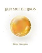 Een met de Bron 9789493191464 Pippa Pinuppins, Verzenden, Gelezen, Pippa Pinuppins