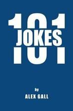 Jokes 101.by Gall, Alex New   .=, Gall, Alex, Zo goed als nieuw, Verzenden