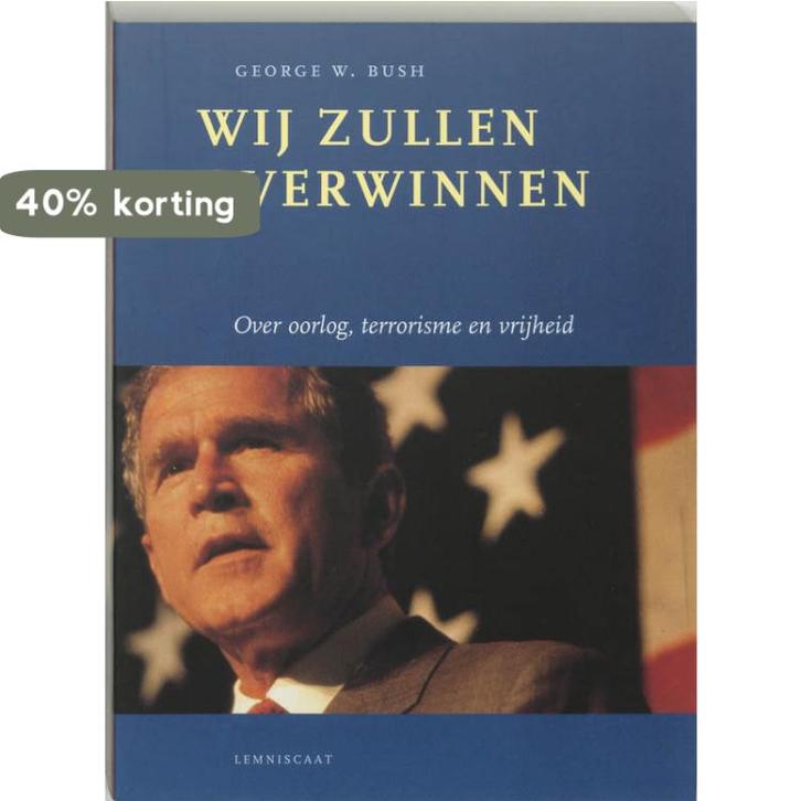 Wij zullen overwinnen 9789056375867 George W. Bush, Boeken, Politiek en Maatschappij, Gelezen, Verzenden