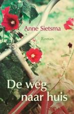 De weg naar huis 9789401907248 Anne Sietsma, Verzenden, Gelezen, Anne Sietsma