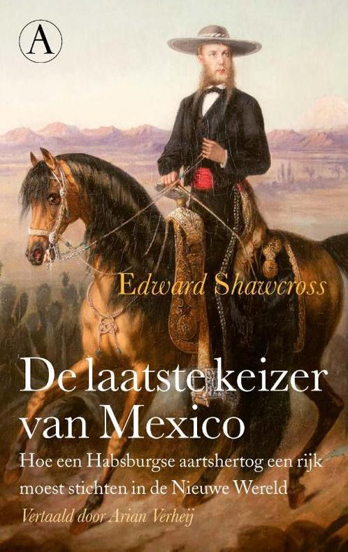De laatste keizer van Mexico 9789025312206, Livres, Livres Autre, Envoi