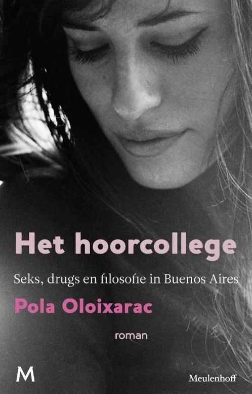 Het hoorcollege 9789029087179 Pola Oloixarac, Boeken, Romans, Gelezen, Verzenden