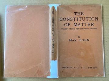Max Born - The Constitution of Matter. Atomic and Electron