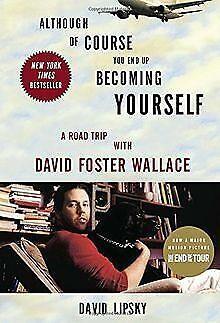 Although Of Course You End Up Becoming Yourself: A Road ..., Livres, Livres Autre, Envoi