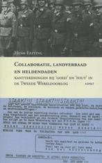 Collaboratie, landverraad en heldendaden 9789461530455, Boeken, Verzenden, Gelezen, H. Eefting