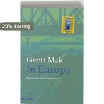 In Europa 9789045011783 Geert Mak, Boeken, Verzenden, Gelezen, Geert Mak