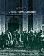Oorlogsdagboeken 1914-1918 9789401419451, Verzenden, Zo goed als nieuw, Achiel Van Walleghem