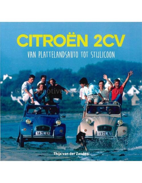 CITROËN - VAN PLATTELANDSAUTO TOT STIJLICOON - THIJS VAN, Livres, Autos | Livres