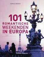 101 romantische weekenden in Europa 9789048302581, Boeken, Verzenden, Zo goed als nieuw, Sarah Woods