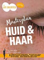 Masterplan huid en haar / Life Unlimited / 2 9789492530028, Boeken, Verzenden, Gelezen