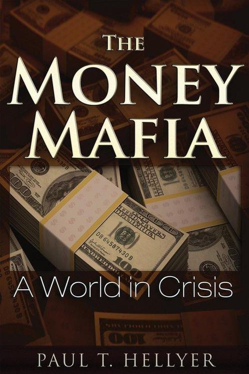 The Money Mafia 9781634240062 Paul T. Hellyer, Boeken, Taal | Engels, Gelezen, Verzenden