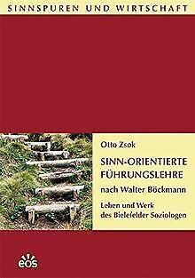 Sinn-Orientierte Führungslehre nach Walter Böckmann...  Book, Livres, Livres Autre, Envoi