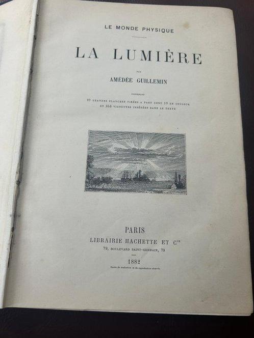 Amedee Guillemin - Le monde Physique. La Lumière - 1882, Antiek en Kunst, Antiek | Boeken en Manuscripten
