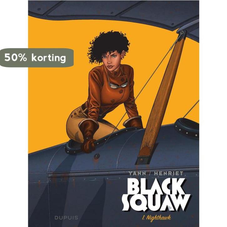 The Nighthawk / Black Squaw / 1 9789031438259 Yann, Boeken, Stripverhalen, Zo goed als nieuw, Verzenden