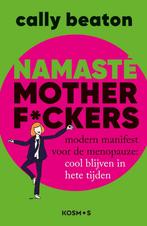 Namasté motherf*ckers (9789043939959, Cally Beaton), Boeken, Verzenden, Nieuw