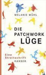 Die Patchwork-Lüge 9783446237971, Livres, Melanie Mühl, Verzenden