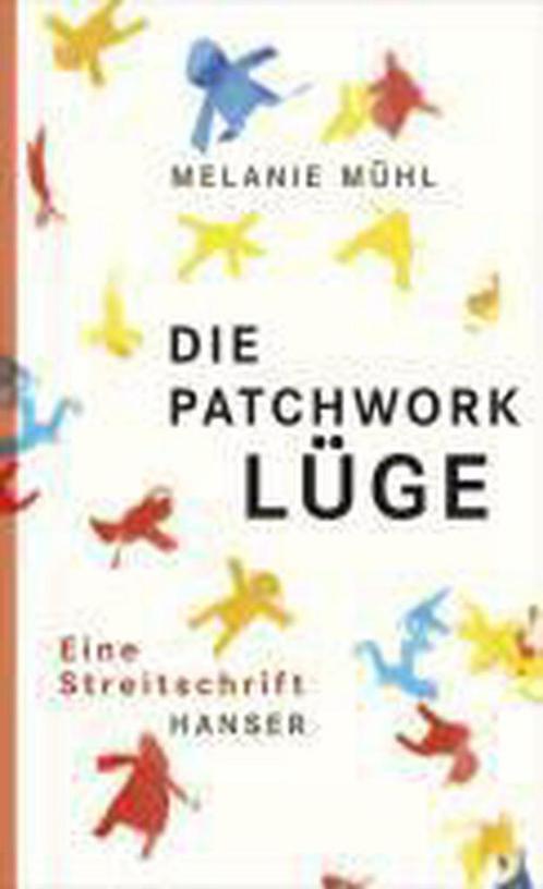 Die Patchwork-Lüge 9783446237971, Livres, Livres Autre, Envoi