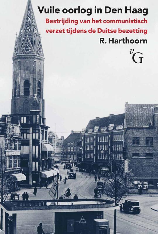Vuile oorlog in Den Haag 9789075879483 R. Harthoorn, Boeken, Geschiedenis | Nationaal, Gelezen, Verzenden