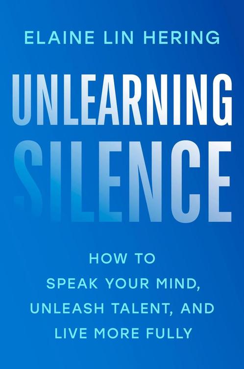 Unlearning Silence 9780593832233 Elaine Lin Hering, Boeken, Psychologie, Gelezen, Verzenden